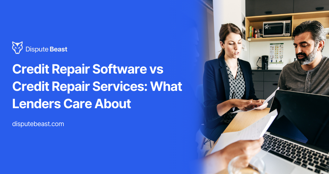Credit Repair Software vs Credit Repair Services: What Lenders Care About
