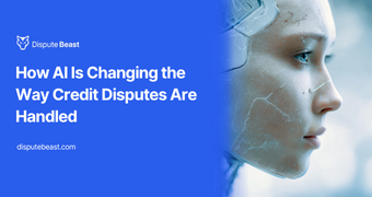 How AI Is Changing the Way Credit Disputes Are Handled